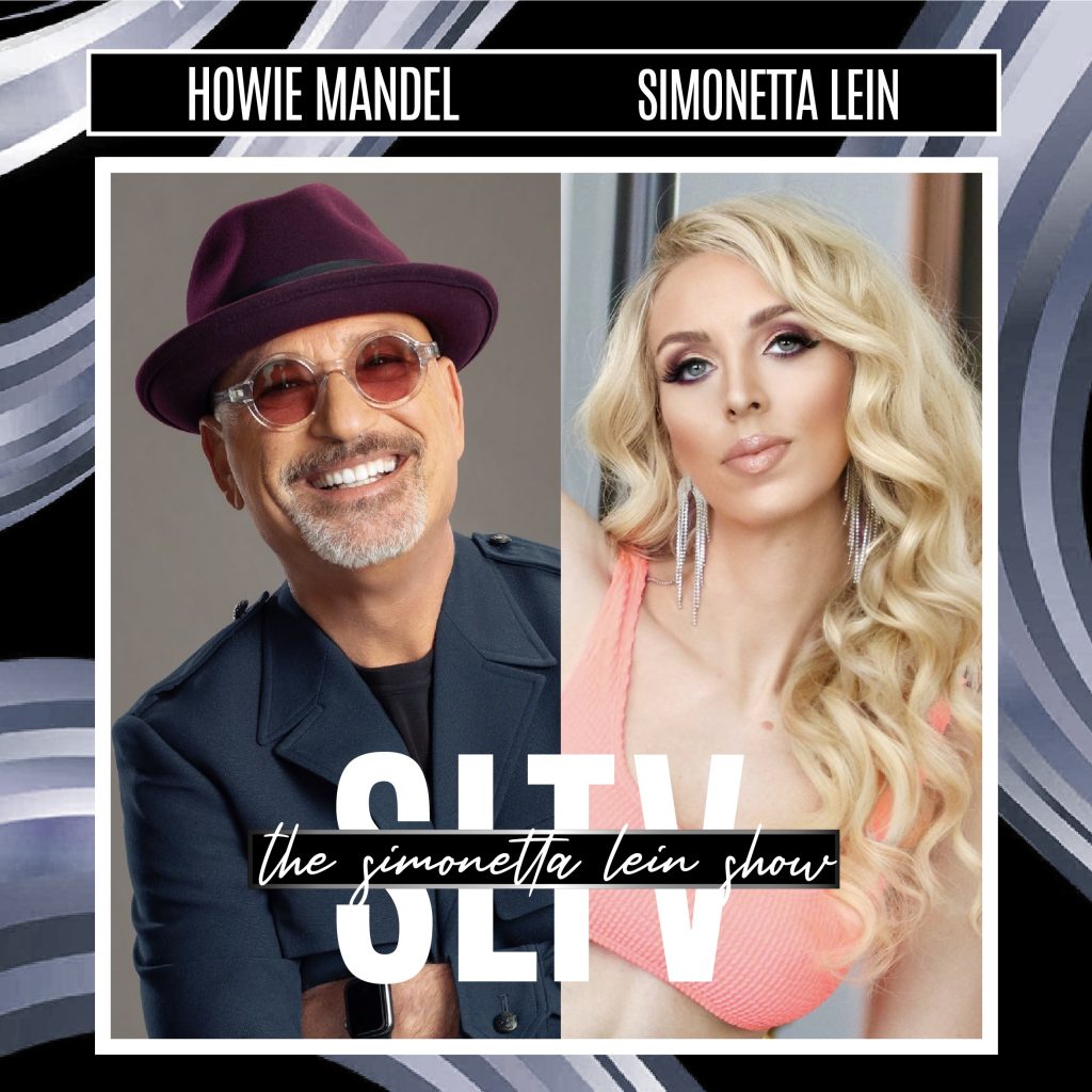 Howie Mandel Guests On The Simonetta Lein Show On SLTV