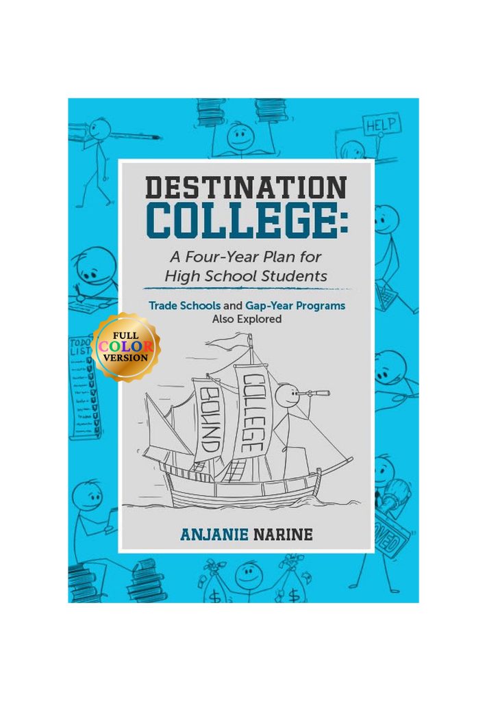 Ã¢â‚¬Å“Destination College: A Four-Year Plan for High School StudentsÃ¢â‚¬Â By Author Anjanie Narine Now Available