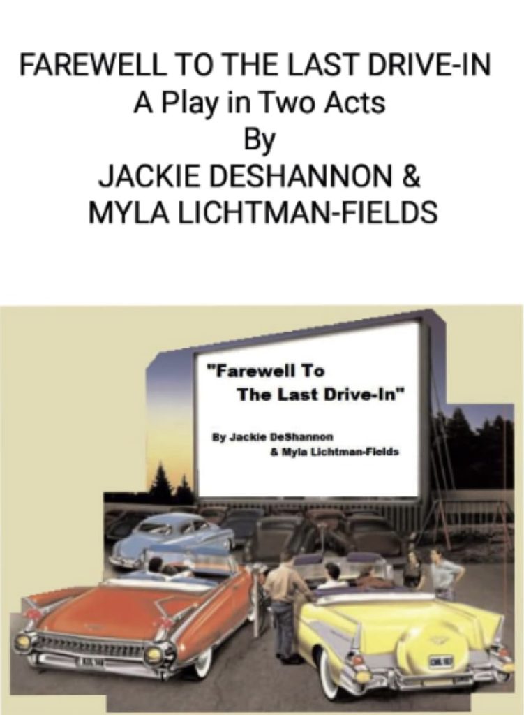 Review: â€œFarewell To The Last Drive-Inâ€ A Play in Two Acts by Jackie DeShannon and Myla Lichtman-Fields