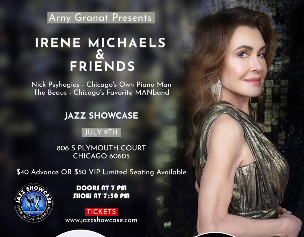 Arny Granat Presents Irene Michaels & Friends Tuesday, July 9th, 2024 7:30 PM At Jazz Showcase (Where Jazz Lives In Chicago)